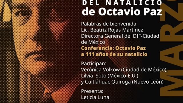 111 ANIVERSARIO NATALICIO DE OCTAVIO PAZ